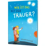 Gabriel Verlag Wie ist das mit der Trauer?