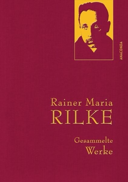 Preisvergleich Produktbild Rainer Maria Rilke - Gesammelte Werke