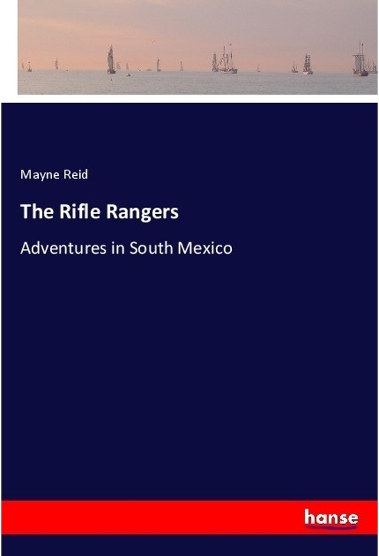 The Rifle Rangers - Mayne Reid, Kartoniert (TB)