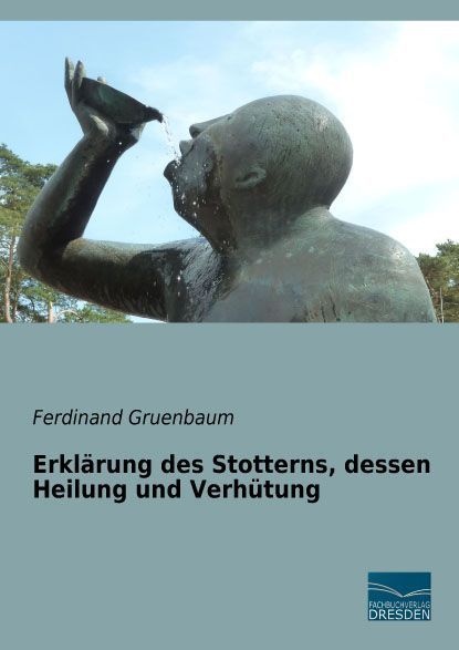 Erklärung Des Stotterns  Dessen Heilung Und Verhütung - Ferdinand Gruenbaum  Kartoniert (TB)