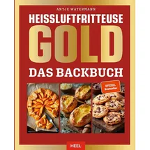 Heel Verlag GmbH Heißluftfritteuse GOLD Das Backbuch