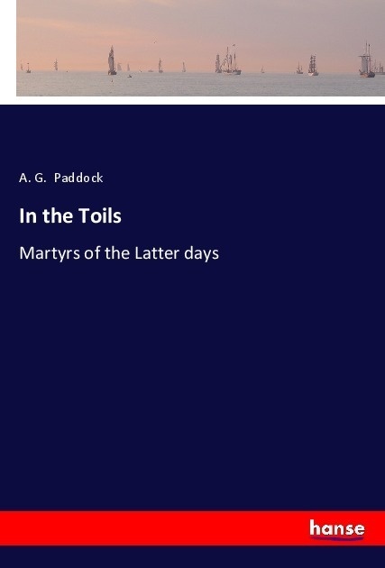 In The Toils - A. G. Paddock  Kartoniert (TB)