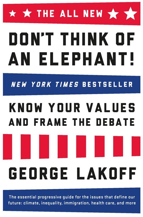 The ALL NEW Don't Think of an Elephant!: eBook von George Lakoff
