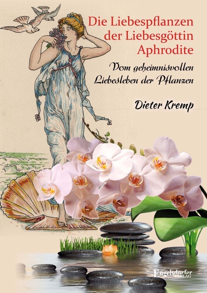 Die Liebespflanzen Der Liebesgöttin Aphrodite - Dieter Kremp  Kartoniert (TB)