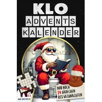 Independently published Klo Adventskalender – Nur noch 24 Häufchen bis Weihnachten: Thron-Gedanken zur Weihnachtszeit