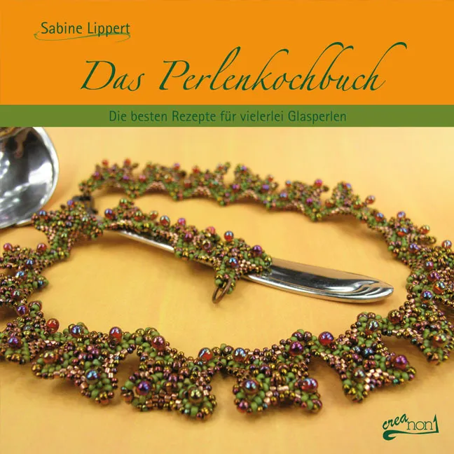 Das Perlenkochbuch - Sabine Lippert  Kartoniert (TB)