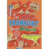 Societäts-Verlag Das tolle Frankfurt Kinder-Malbuch: Buch von Claas Janssen