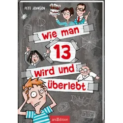 ARSEDITION 133267 Wie man 13 wird und überlebt