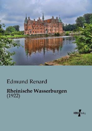 Rheinische Wasserburgen - Edmund Renard  Kartoniert (TB)