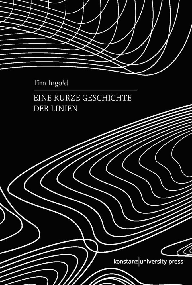 Eine Kurze Geschichte Der Linien - Tim Ingold  Gebunden