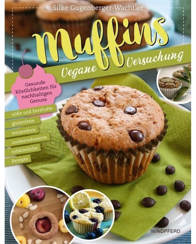 Muffins - Vegane Versuchung - Silke Gugenberger-Wachtler, Kartoniert (TB)