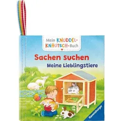 Mein Knuddel-Knautsch-Buch: Sachen suchen. Lieblingstiere; weiches Stoffbuch, waschbares Badebuch, Babyspielzeug ab 6 Monate