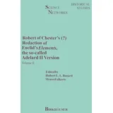 Robert of Chester ́s Redaction of Euclid ́s Elements, the so-called Adelard II Version Volume II