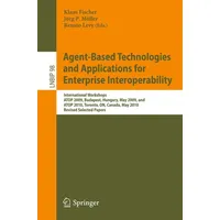 Springer Agent-Based Technologies and Applications for Enterprise Interoperability /