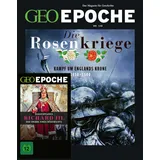 Gruner + Jahr Geo-Mairs GEO Epoche (mit DVD) / GEO Epoche mit DVD 120/2023 - Die Rosenkriege
