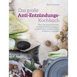 Das Große Anti-Entzündungs-Kochbuch - Anne Larsen, Kartoniert (TB)