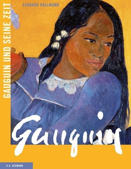 Gauguin Und Seine Zeit - Eckhard Hollmann  Leinen