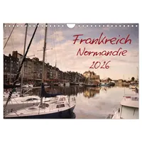 Calvendo Frankreich Normandie (Wandkalender 2026 DIN A4 quer), CALVENDO