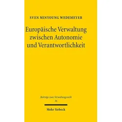 Europäische Verwaltung zwischen Autonomie und Verantwortlichkeit