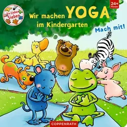 SPIEGELBURG COPPENRATH Wir machen Yoga im Kindergarten (Die Lieben Sieben)