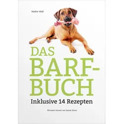 Das BARF-Buch von Nadine Wolf – Gesunde Rohfütterung für Hunde leicht gemacht