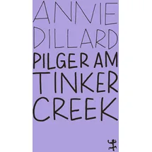 Matthes & Seitz Pilger am Tinker Creek