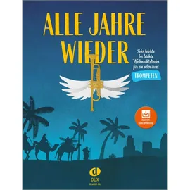 Edition Dux Alle Jahre wieder - Trompete mit Audio-Download: Sehr leichte bis leichte Weihnachtslieder für ein oder zwei Trompeten