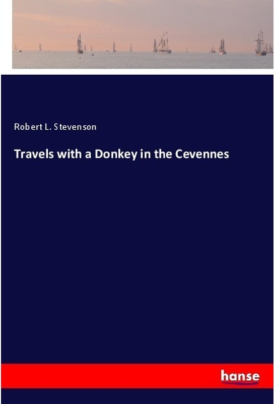 Travels With A Donkey In The Cevennes - Robert Louis Stevenson  Kartoniert (TB)