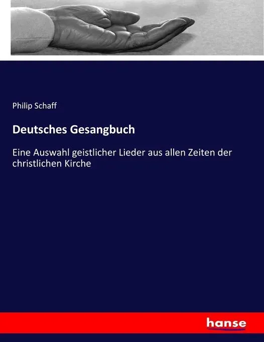 Preisvergleich Produktbild Deutsches Gesangbuch von Philip Schaff / hansebooks / Taschenbuch