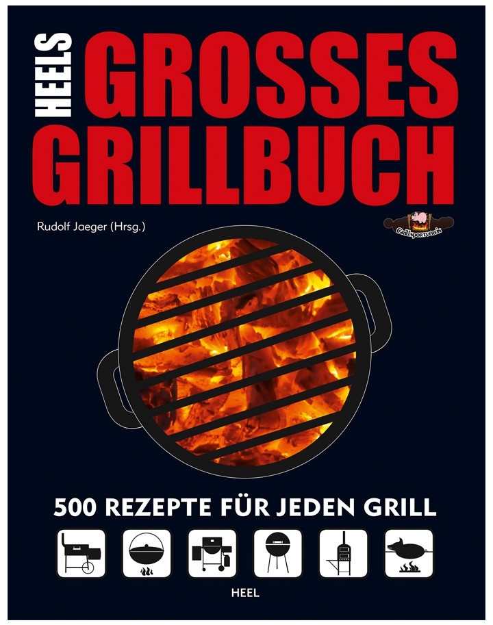 Heels Gro√ües Grillbuch - 500 Rezepte - Rudolf J√§ger - Heel Verlag