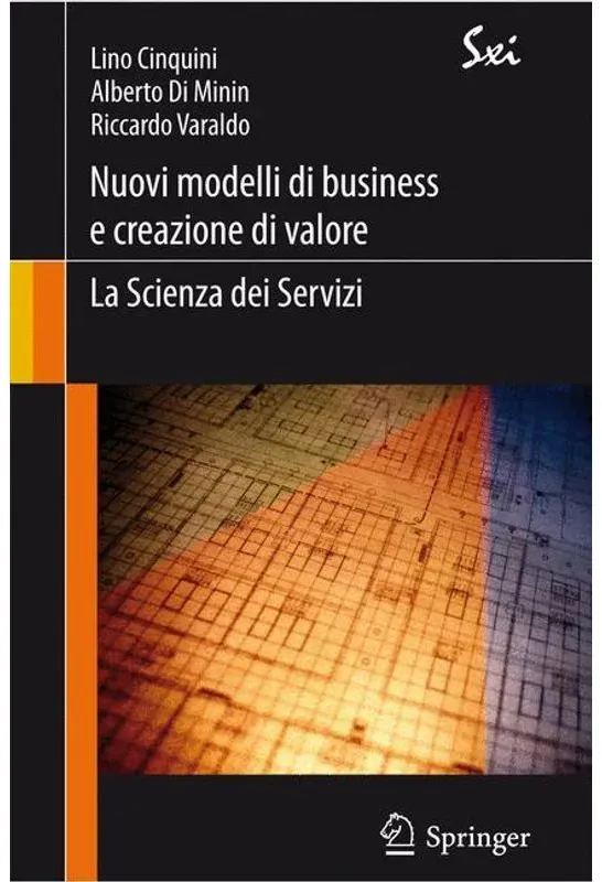Nuovi Modelli Di Business E Creazione Di Valore: La Scienza Dei Servizi - Lino Cinquini  Riccardo Varaldo  Alberto Di Minin  Kartoniert (TB)