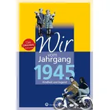 Wartberg Verlag Wir vom Jahrgang 1945 - Kindheit und Jugend