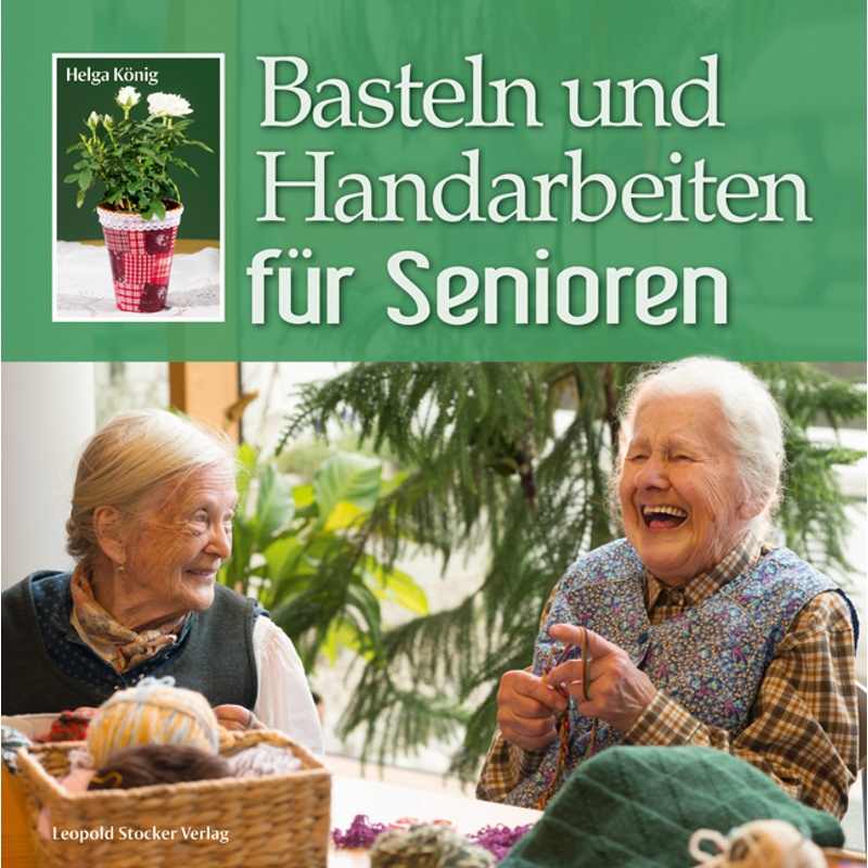 Basteln Und Handarbeiten Für Senioren - Helga König, Kartoniert (TB)