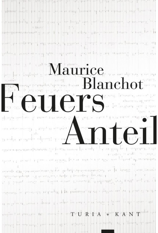 Feuers Anteil - Maurice Blanchot, Kartoniert (TB)