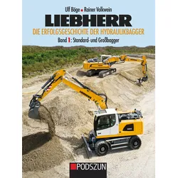 Liebherr – Die Erfolgsgeschichte der Hydraulikbagger Band 1