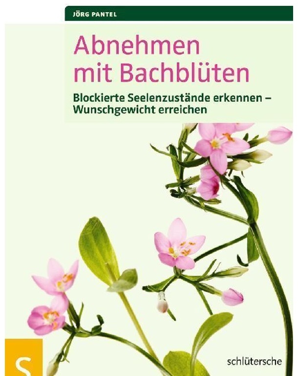Abnehmen Mit Bachblüten - Jörg Pantel, Kartoniert (TB)