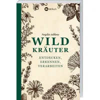 Landwirtschaftsverlag Wildkräuter - entdecken, erkennen und verarbeiten
