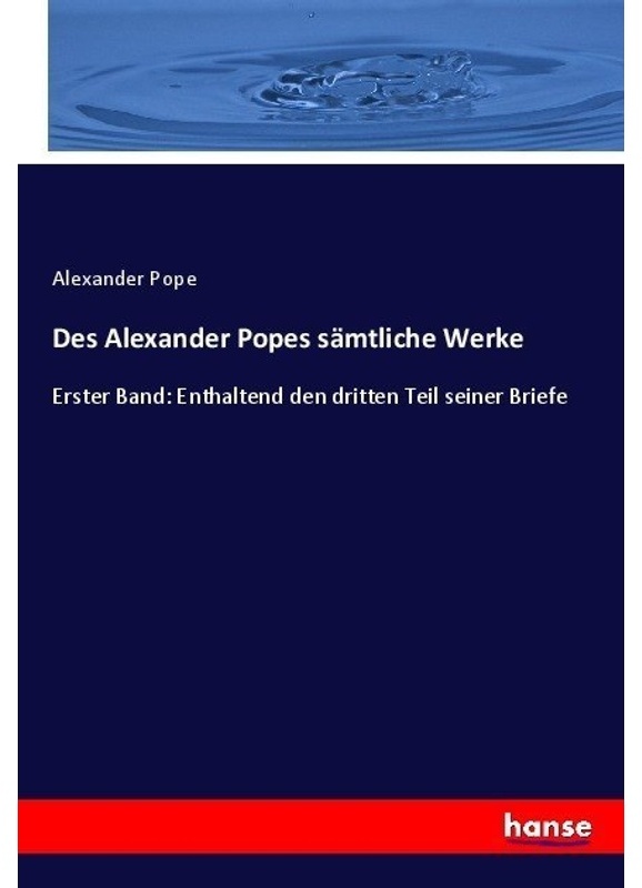 Des Alexander Popes Sämtliche Werke - Alexander Pope, Kartoniert (TB)