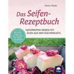 Das Seifen-Rezeptbuch