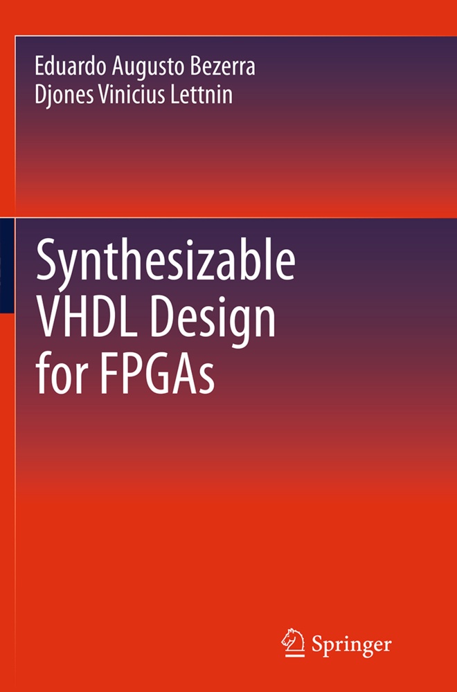 Synthesizable Vhdl Design For Fpgas - Eduardo Bezerra  Djones Vinicius Lettnin  Kartoniert (TB)