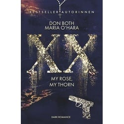 XX - my rose, my thorn