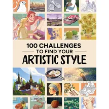 3dtotal Publishing 100 Challenges to Find Your Artistic Style