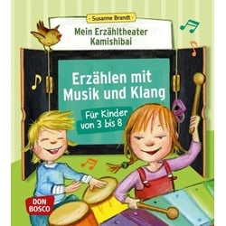 Mein Erzähltheater Kamishibai: Erzählen mit Musik und Klang für Kinder von 3 bis 8