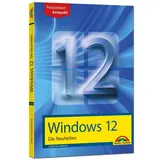 Markt + Technik Windows 12 - Die Neuheiten