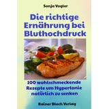 Bloch Rainer Verlag Die richtige Ernährung bei Bluthochdruck