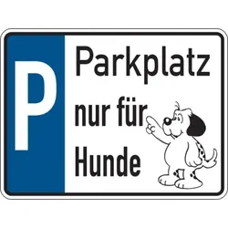 Parkplatzschild, Parkplatz nur für Hunde, Aluminium, 150 x 200 mm - 200x150x0.45 mm Aluminium geprägt