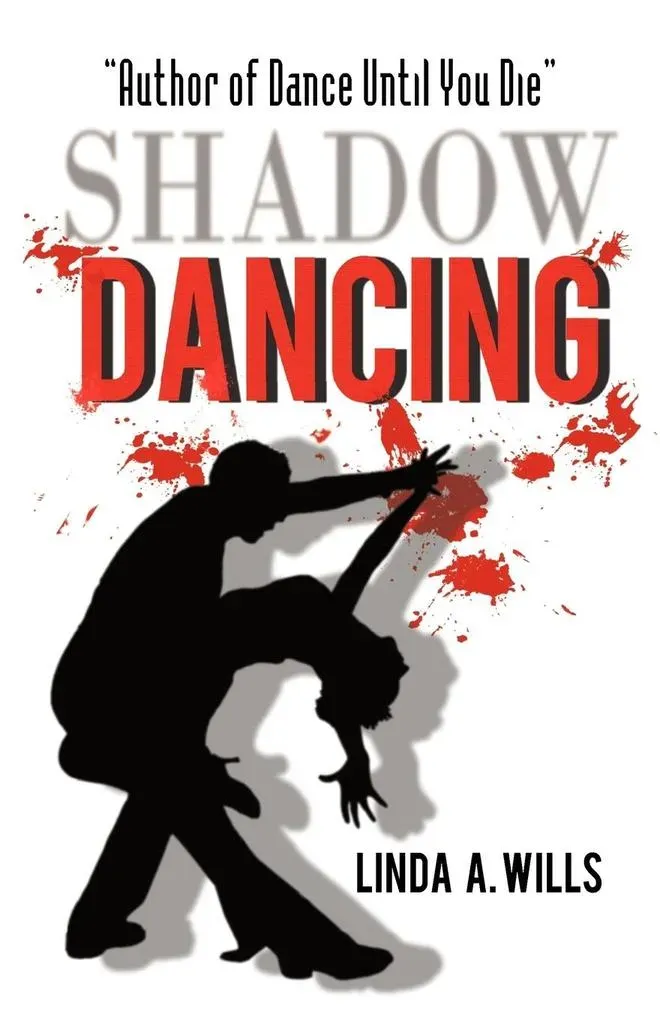 Preisvergleich Produktbild Shadow Dancing von Linda A. Wills / iUniverse / Taschenbuch