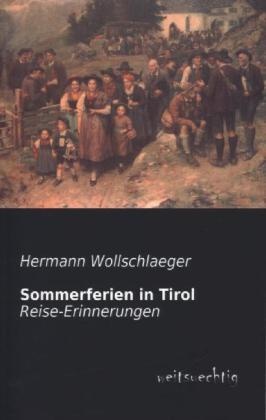 Sommerferien In Tirol - Hermann Wollschlaeger  Kartoniert (TB)