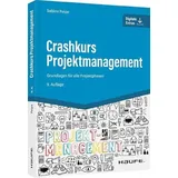 Haufe Crashkurs Projektmanagement: - inkl. Arbeitshilfen online: