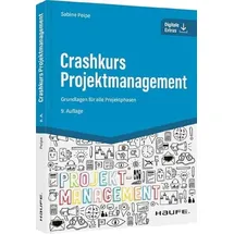 Haufe Crashkurs Projektmanagement: - inkl. Arbeitshilfen online: